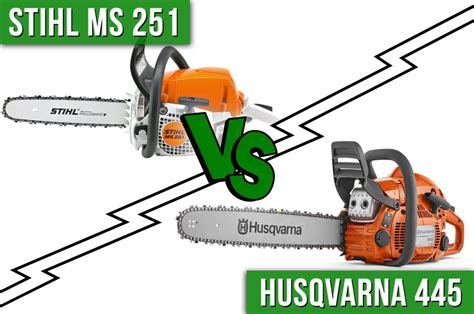 Stihl MS 251 vs Husqvarna 445: Which one is the best?