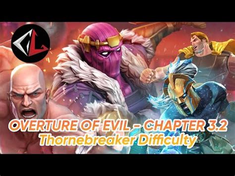 Overture Of Evil Chapter Thronebreaker Difficulty Mcoc Marvel