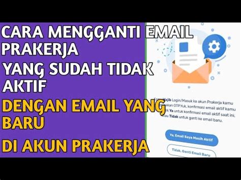 Cara Ganti Email Prakerja Yang Sudah Tidak Aktif Di Akun Prakerja