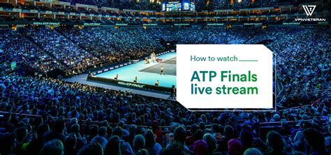 How to Watch ATP Finals Live Stream [2025 GUIDE] | VPNveteran.com