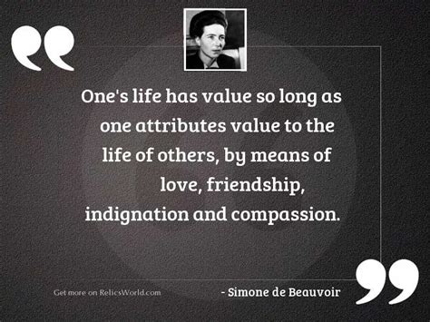 One S Life Has Value Inspirational Quote By Simone De Beauvoir