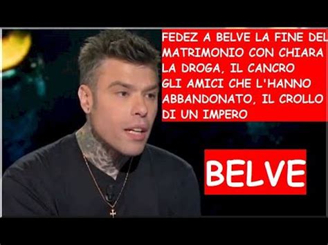 Fedez A Belve Le Lacrime Per Chiara Il Matrimonio Fallito La Malattia