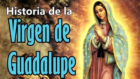 La historia de la Virgen Guadalupana un legado de fe y devoción