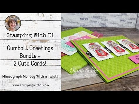 Gumball Greetings Bundle Mimeograph Monday With A Twist Stampin