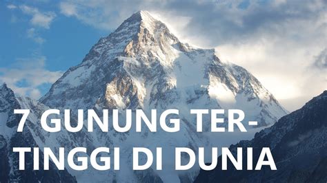 7 Gunung Tertinggi Di Dunia Youtube