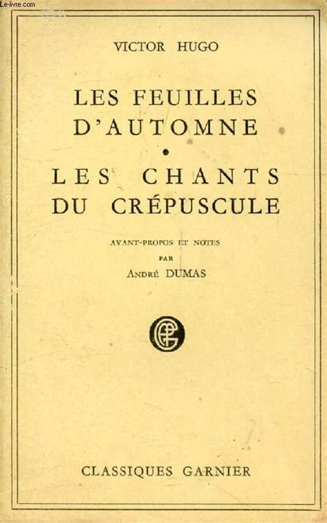 LES FEUILLES D AUTOMNE LES CHANTS DU CREPUSCULE By HUGO VICTOR Bon