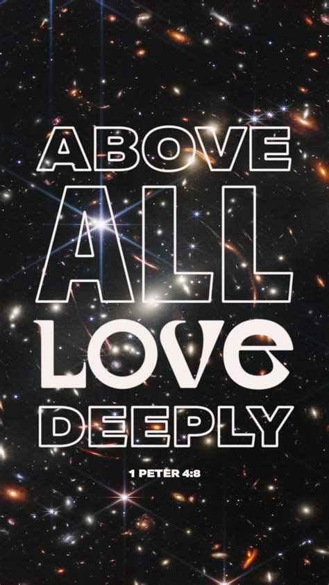 Peter Above All Love Each Other Deeply Because Love Covers Over A