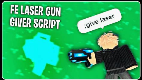 FE Roblox Laser Gun Giver Script Get Laser Gun And Use It On