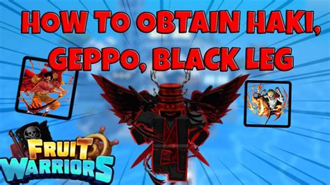 Fruit Warriors How To Obtain Haki Geppo Black Leg All In One