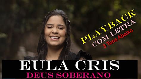 EULA CRIS DEUS SOBERANO Playback Letra 3 Tons Abaixo YouTube