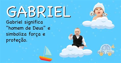 Gabriel Origem Do Nome - Gabriel - Significado e origem | Doutor de Nomes