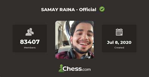 SAMAY RAINA - Official - Chess Club - Chess.com