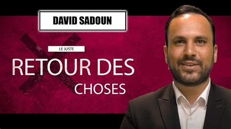 Le Juste Retour Des Choses Par David Sadoun Israel Torah