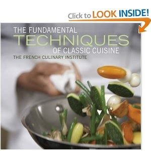 The Book Cover For The Fundamental Techniques Of Classic Cuisine