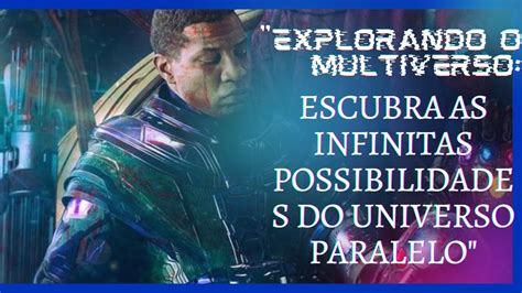 Explorando O Multiverso Descubra As Infinitas Possibilidades Do