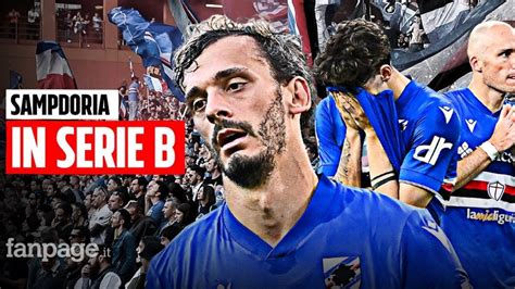 La Sampdoria Retrocede In Serie B Dopo Undici Anni Un Dramma Sportivo