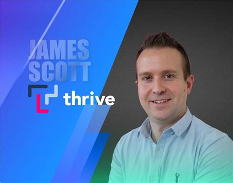 Hr Tech Interview With James Scott Ceo And Co Founder At Thrive