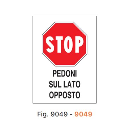 Segnale Da Cantiere Stop Pedoni Sul Lato Opposto In Kpl Misura X Cm