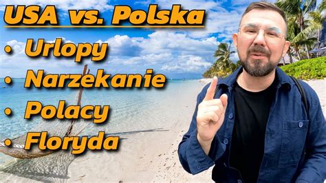 Polacy Le Wybieraj Urlopy Usa Vs Polska Youtube