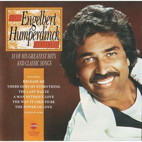 The Engelbert Humperdinck Collection 18 Of His Greatest Hits And