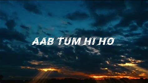 Hum Tere Bin Aab Rah Nhi Sakteslowed Reverb Lo Fi Song Youtube