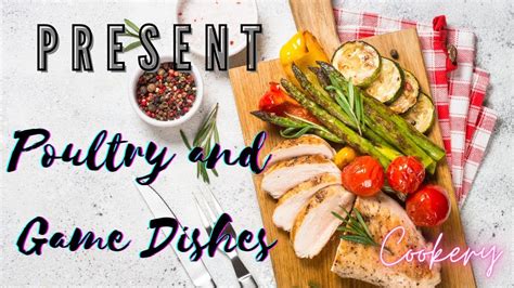 Platepresent Poultry And Game Dishes Cookery Ms Arl Youtube