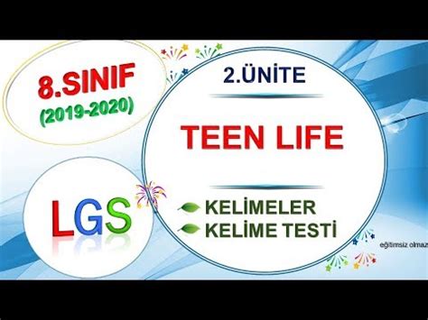 S N F Ngilizce Nite Teen Life Kelimeleri Lgs Haz Rl K