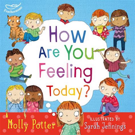 How Are You Feeling Today A Picture Book To Help Young Children