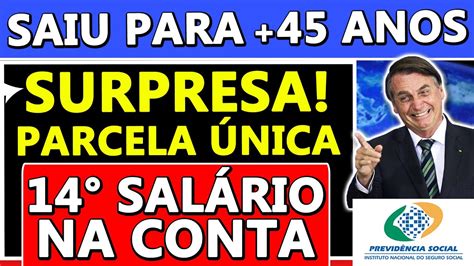 SURPRESA 14 Salário PAGO em PARCELA ÚNICA PAGAMENTO NA CONTA para