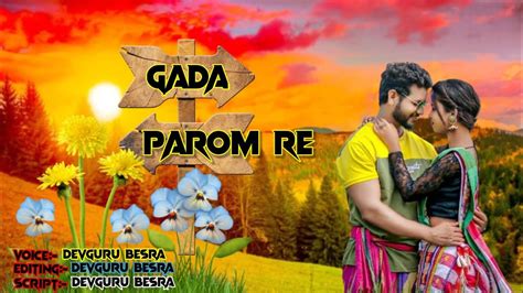 Gada Parom Re Santali Video 2022 Santali Status Video Santali