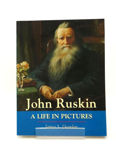 John Ruskin A Life In Pictures Dearden James S 9781841270456