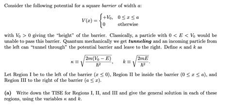 Solved Consider The Following Potential For A Square Barrier