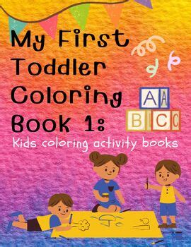 My First Toddler Coloring Book 1: Kids coloring activity books by ...