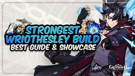 Complete Wriothesley Guide Best Wriothesley Build Artifacts Weapons