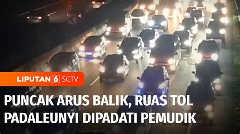 VIDEO Puncak Arus Balik Ruas Tol Padaleunyi Dipadati Kendaraan