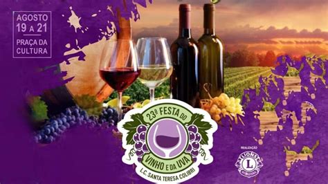 Santa Teresa Confira as atrações da Festa do Vinho e da Uva 24h