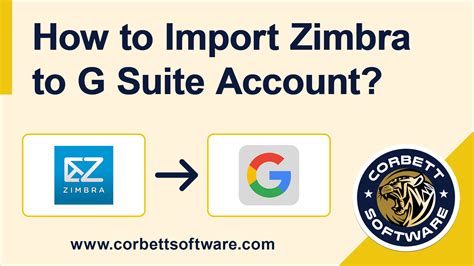 Zimbra To G Suite Migration Tool An Expert Solution