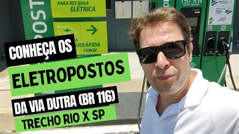 Conhe A Os Eletropostos Da Via Dutra Trecho Rio De Janeiro X S O Paulo