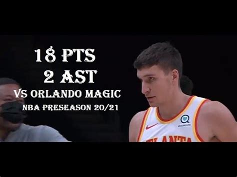 Bogdan Bogdanovic 18 Pts 2 Ast Orlando Magic Vs Atlanta Hawks NBA