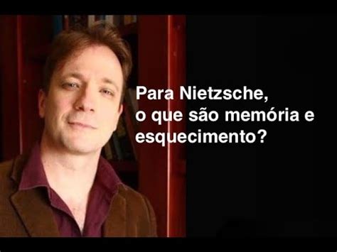 Cortes Do Vassoler Para Nietzsche O Que S O Mem Ria E Esquecimento