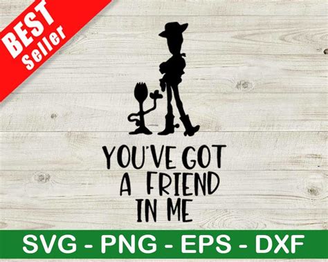 Woody Youve Got A Friend In Me Svg Toy Story Svgdisney Movies Svg