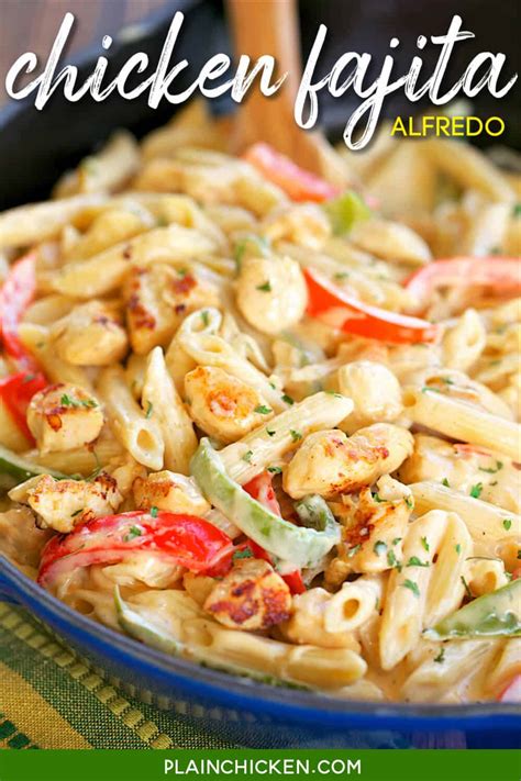 Chicken Fajita Pasta Alfredo Plain Chicken