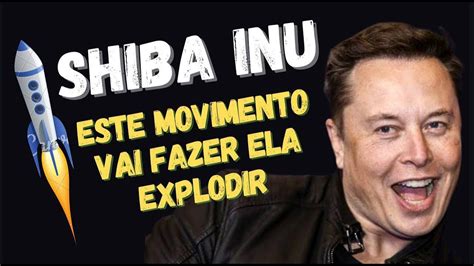 Shiba Inu Este Movimento Vai Te Trazer Muito Dinheiro Youtube