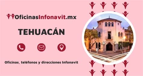 Infonavit en Tehuacán Teléfonos y Horarios 2024