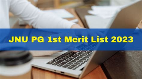 Jnu Pg St Merit List Expected To Be Released Today At Jnuee Jnu