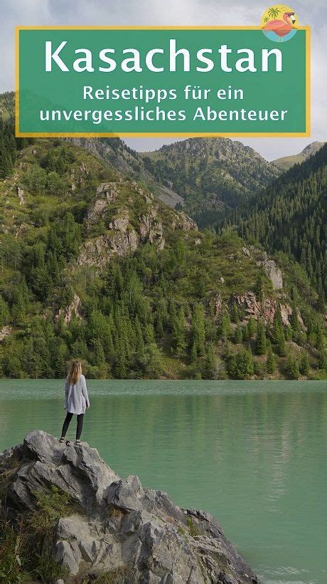 Kasachstan Reisetipps Wissenswertes Zur Reiseplanung In 2025 Reisetipps Reisen Reiseziele