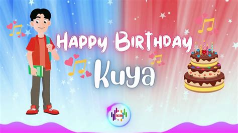 Happy Birthday Kuya With Vocal Birthday Song For Kuya Birthday Song For Brother Video