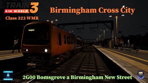 Train Sim World 3 Birmingham Cross City Class 323 Wmr 2g00 Bomsgrove A Birmingham New Street