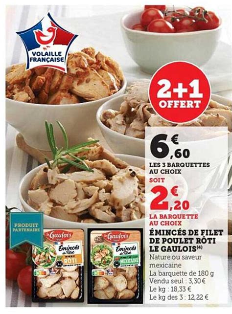 Offre Minc S De Filet De Poulet R Ti Le Gaulois Chez Hyper U