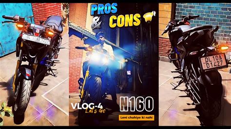 VLOG 4 Pulsar N160 Pros Cons Kya Yeh Bike Leni Chahiye Ki Nahi